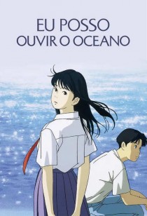 Poster filme Eu Posso Ouvir o Oceano - Ghibli Fest