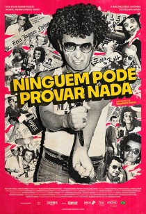 Ninguém Pode Provar Nada – A Inacreditável História de Ezequiel Neves