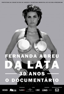 Fernanda Abreu - Da Lata 30 Anos, o Documentário